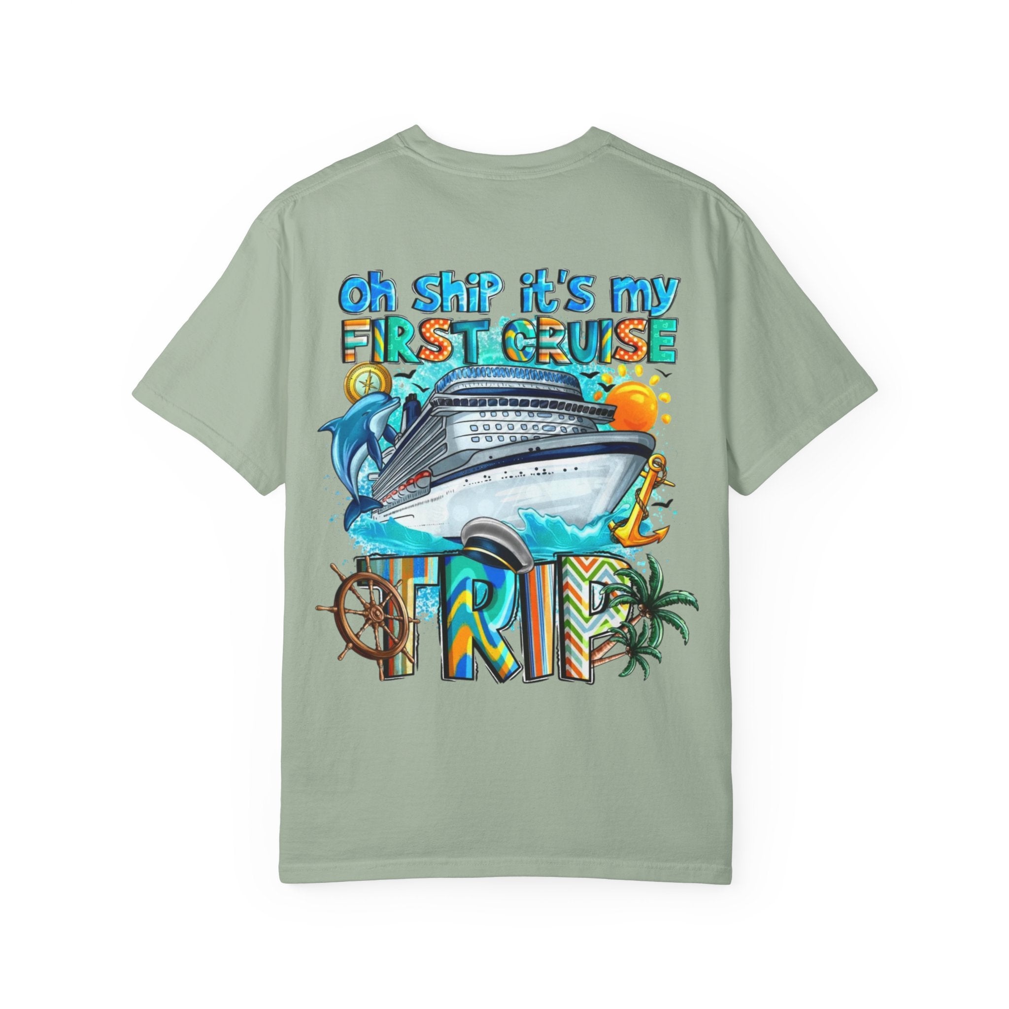 Cruise Trip T-Shirt — "Oh Ship It's My First Cruise" Graphic Tee