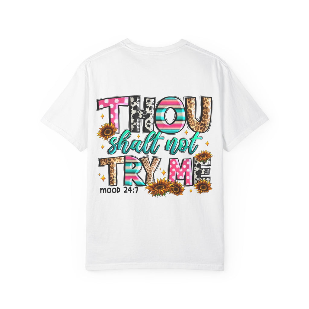 Thou Shall Not Try Me T-shirt