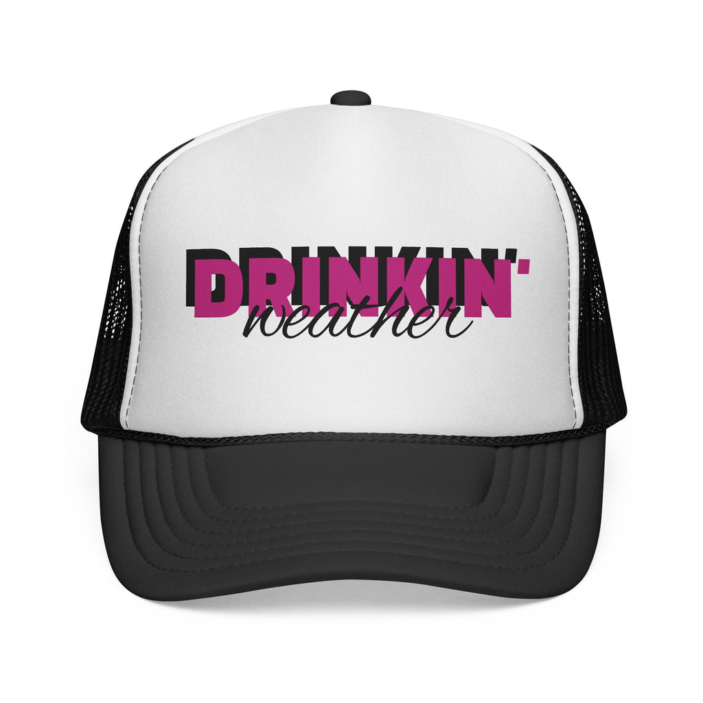 "Drinkin' Weather" Trucker Cap
