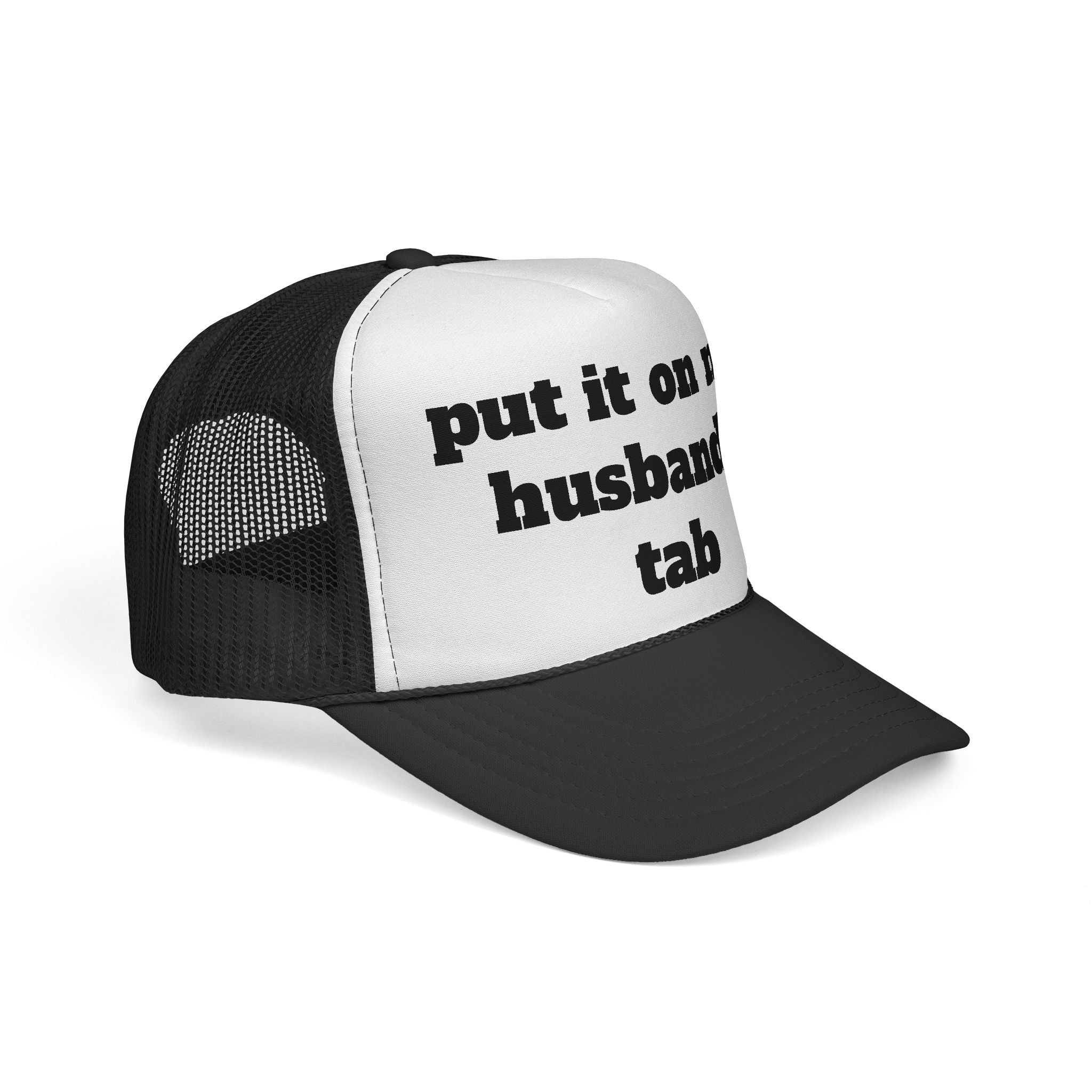 Trucker Cap — "Put It On My Husband's Tab" Novelty Mesh Hat