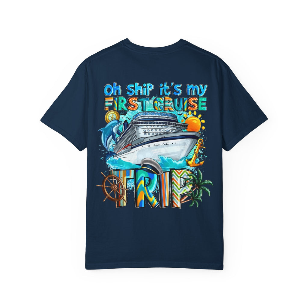 Cruise Trip T-Shirt — "Oh Ship It's My First Cruise" Graphic Tee