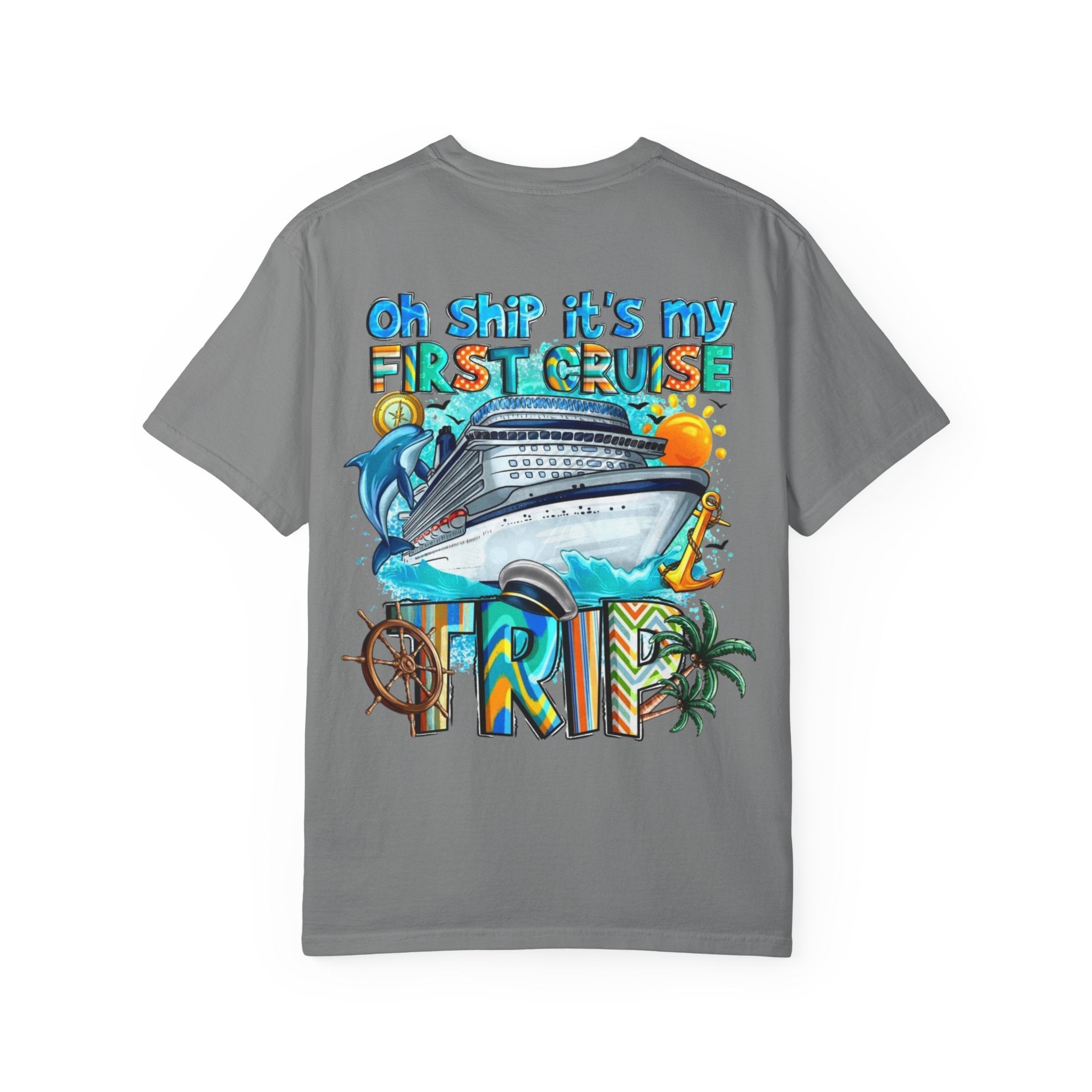 Cruise Trip T-Shirt — "Oh Ship It's My First Cruise" Graphic Tee