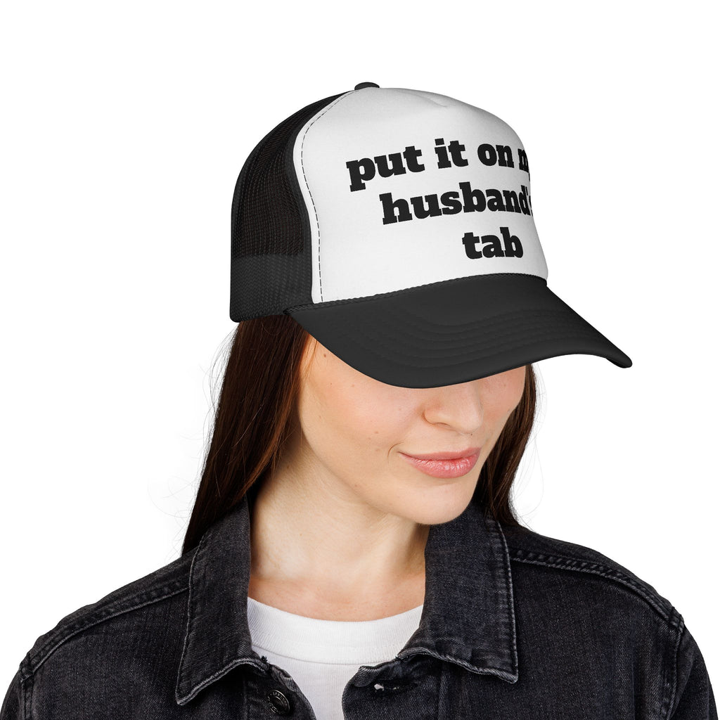 Trucker Cap — "Put It On My Husband's Tab" Novelty Mesh Hat