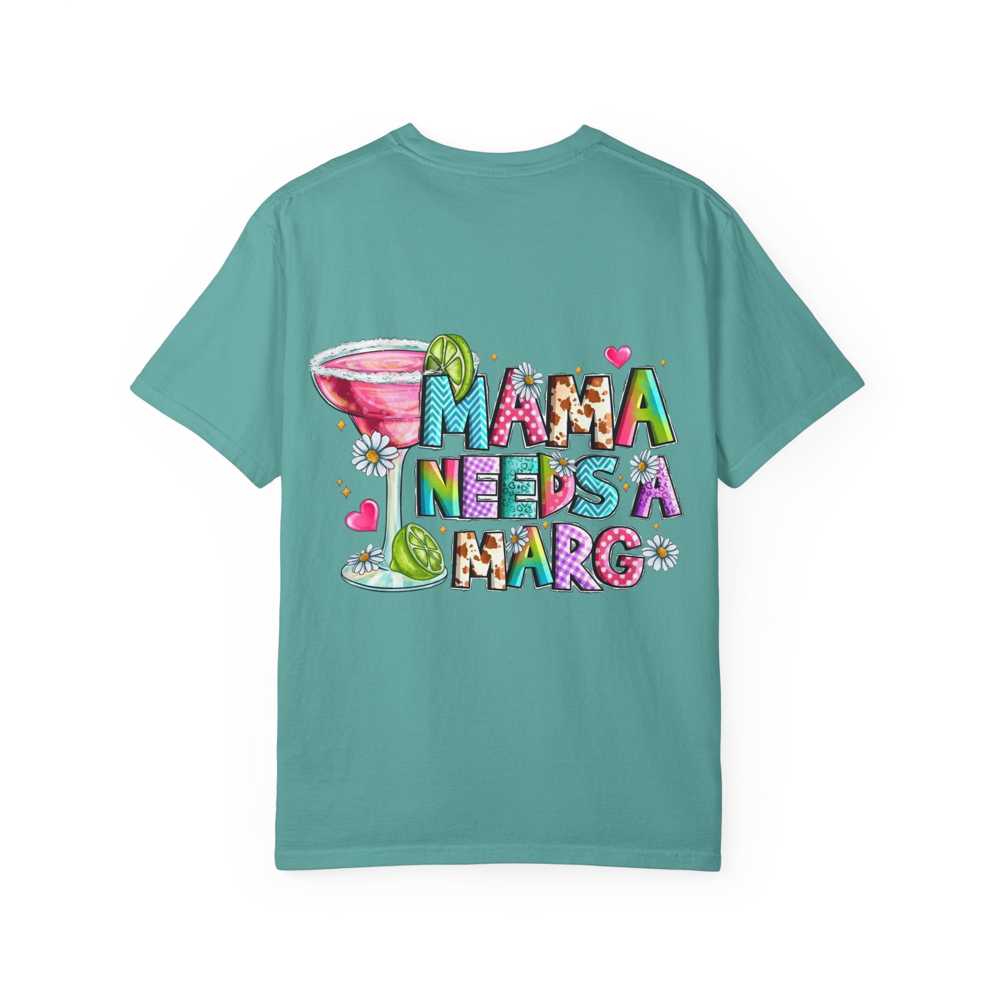 Mama needs a Marg- Graphic T-shirt